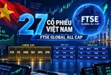 FTSE chốt 27 cổ phiếu Việt Nam: Vì sao phần lớn vẫn chạy chậm hơn thị trường?