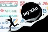 Nợ xấu ngân hàng chạm 310.000 tỷ đồng, 4 nhà băng “ôm” hơn một nửa