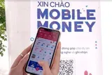 Từ thí điểm sang chính thức: Mobile Money chuẩn bị bùng nổ?