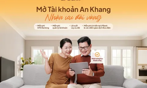 “Mở tài khoản An Khang – Nhận ưu đãi vàng” – giải pháp tài chính từ LPBank dành cho khách hàng an sinh xã hội