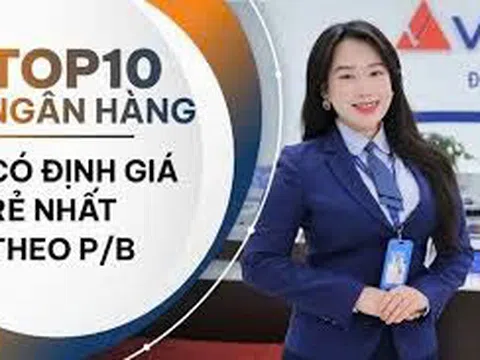 VietABank, ABBank và VietBank là Top 3 ngân hàng có định giá theo hệ số P/B “thấp nhất” trong nửa đầu 2024.