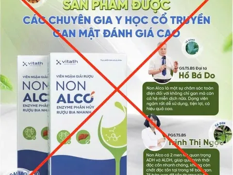 Viên ngậm “giải rượu” Non Alco, DK-Betics Gold bị đề nghị kiểm tra quảng cáo