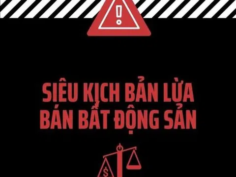 Siêu kịch bản lừa bán bất động sản, quá tinh vi và chiêu trò, mọi người nên đọc để cảnh giác!